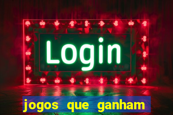 jogos que ganham dinheiro de verdade